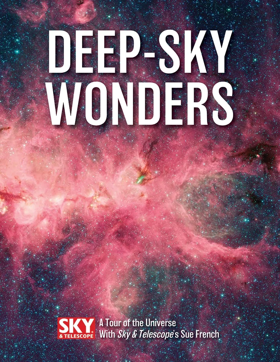 Deep-Sky Wonders: A Tour of the Universe with Sky and Telescope's Sue French Paperback  October 29, 2020