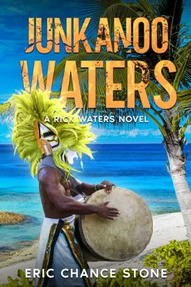 Junkanoo Waters: A Rick Waters Novel (Caribbean Adventure Series) Paperback  July 13, 2024